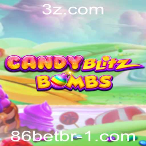 CandyBlitzBombs: Uma Nova Aventura em Jogos e Oportunidades com 86bet br